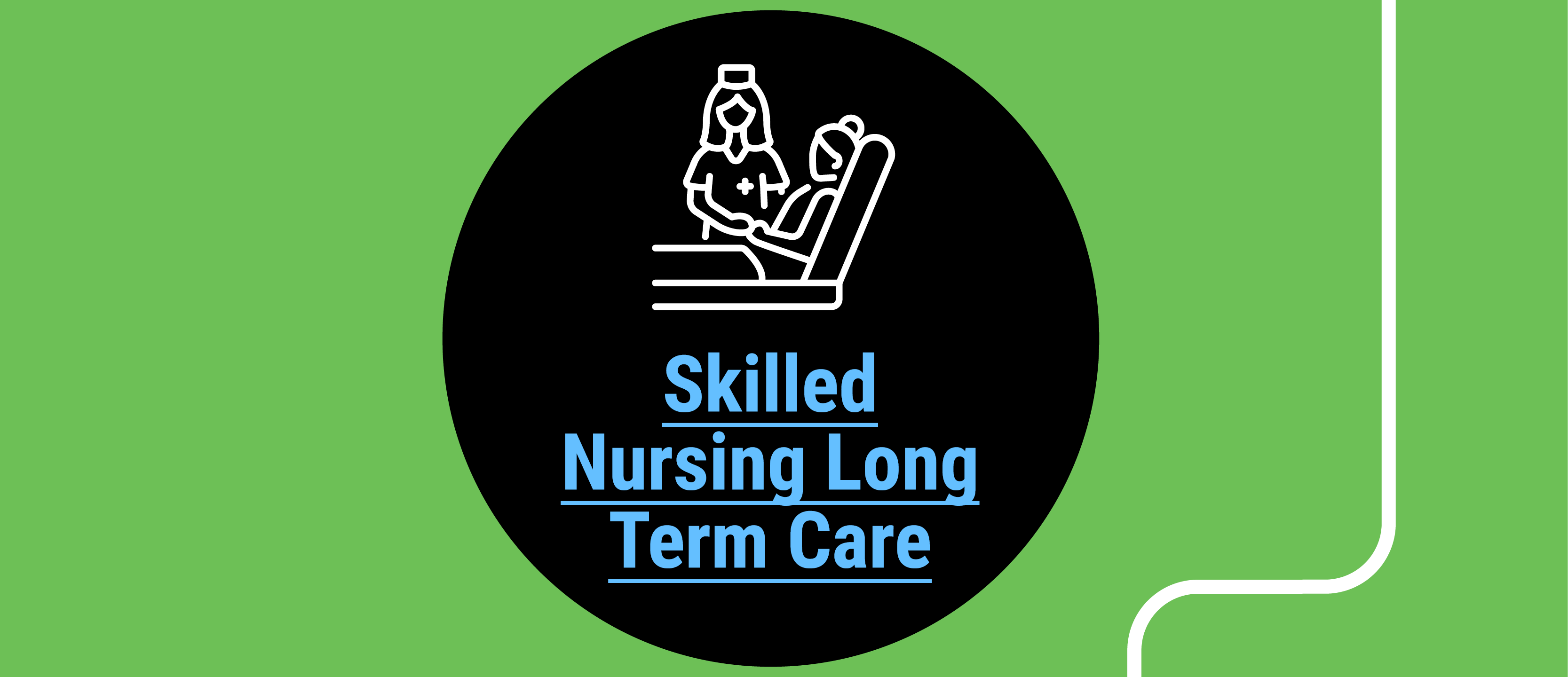 Skilled Nursing Long Term Care